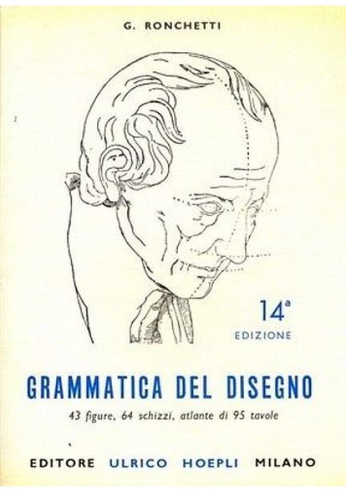 GRAMMATICA DEL DISEGNO di G Ronchetti 1980 Hoepli manuale libro metodo pratico